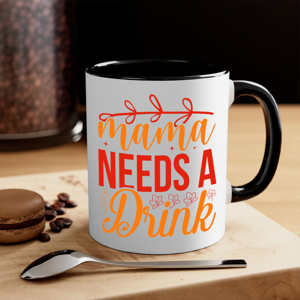 Mama needs a drink 338#- spring-Mug / Coffee Cup