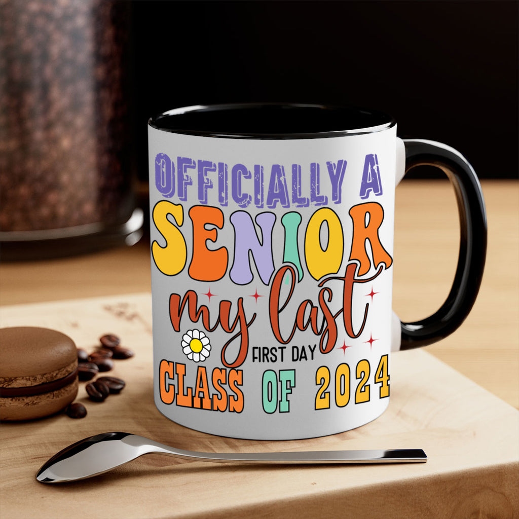 Officially a senior my last first day class of 2024 1 8#- 12th grade-Mug / Coffee Cup