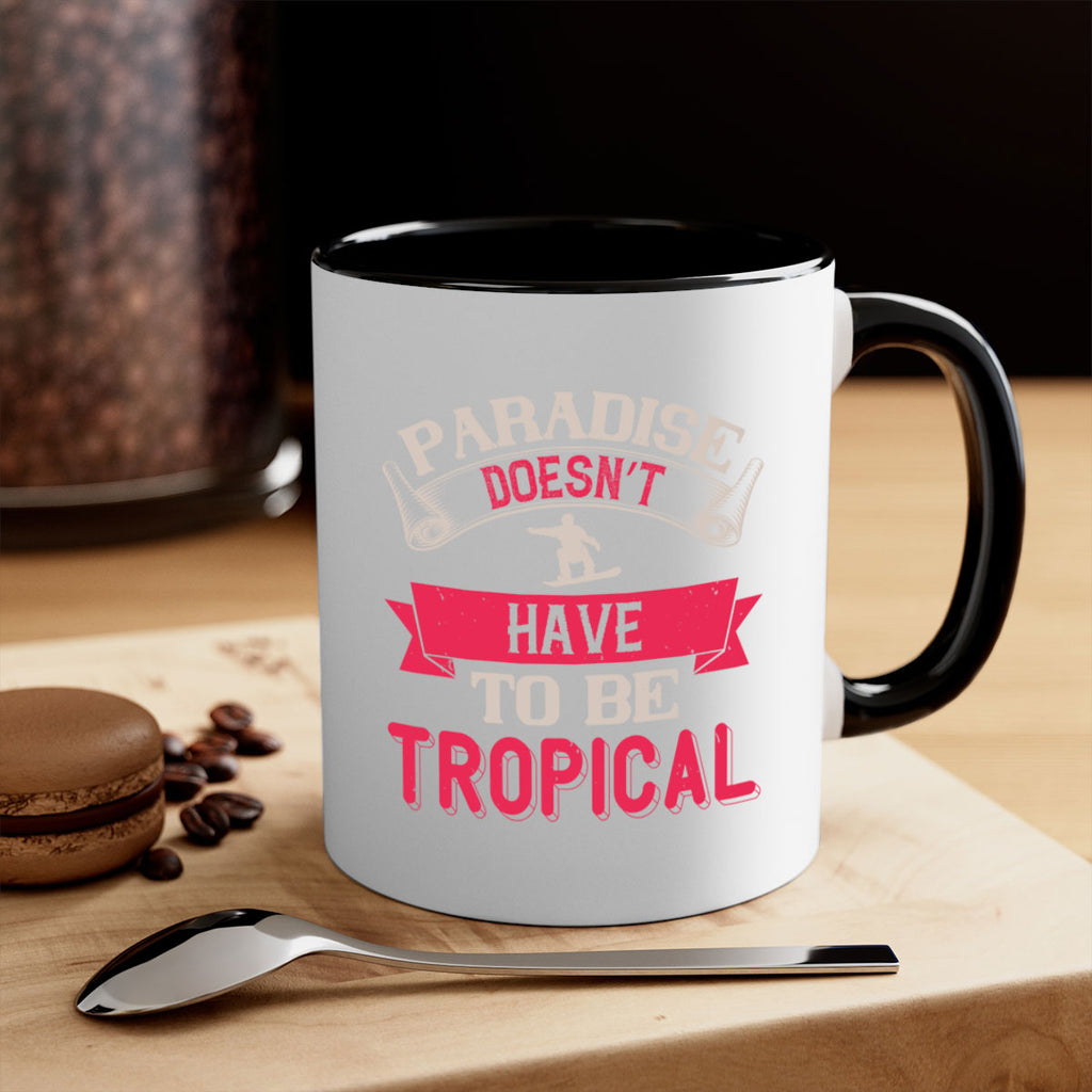 Paradise doesn’t have to be tropical 595#- ski-Mug / Coffee Cup