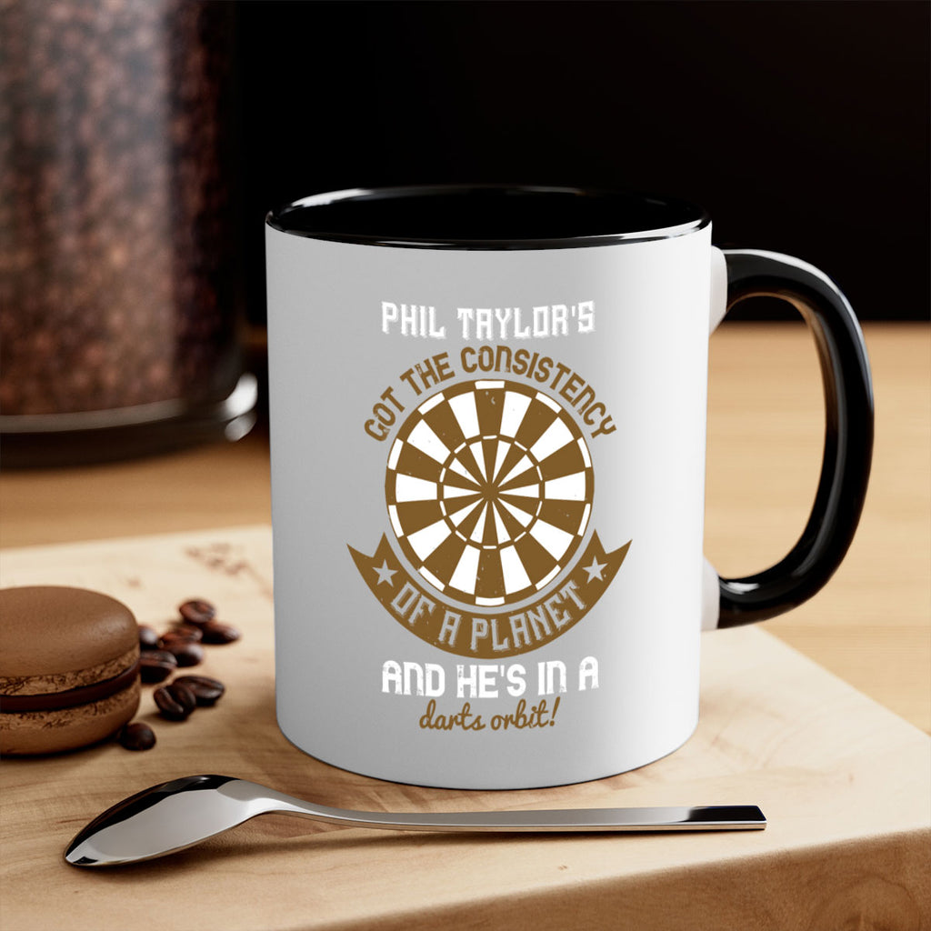 Phil Taylors got the consistency of a planet and hes in a darts orbit 1865#- darts-Mug / Coffee Cup