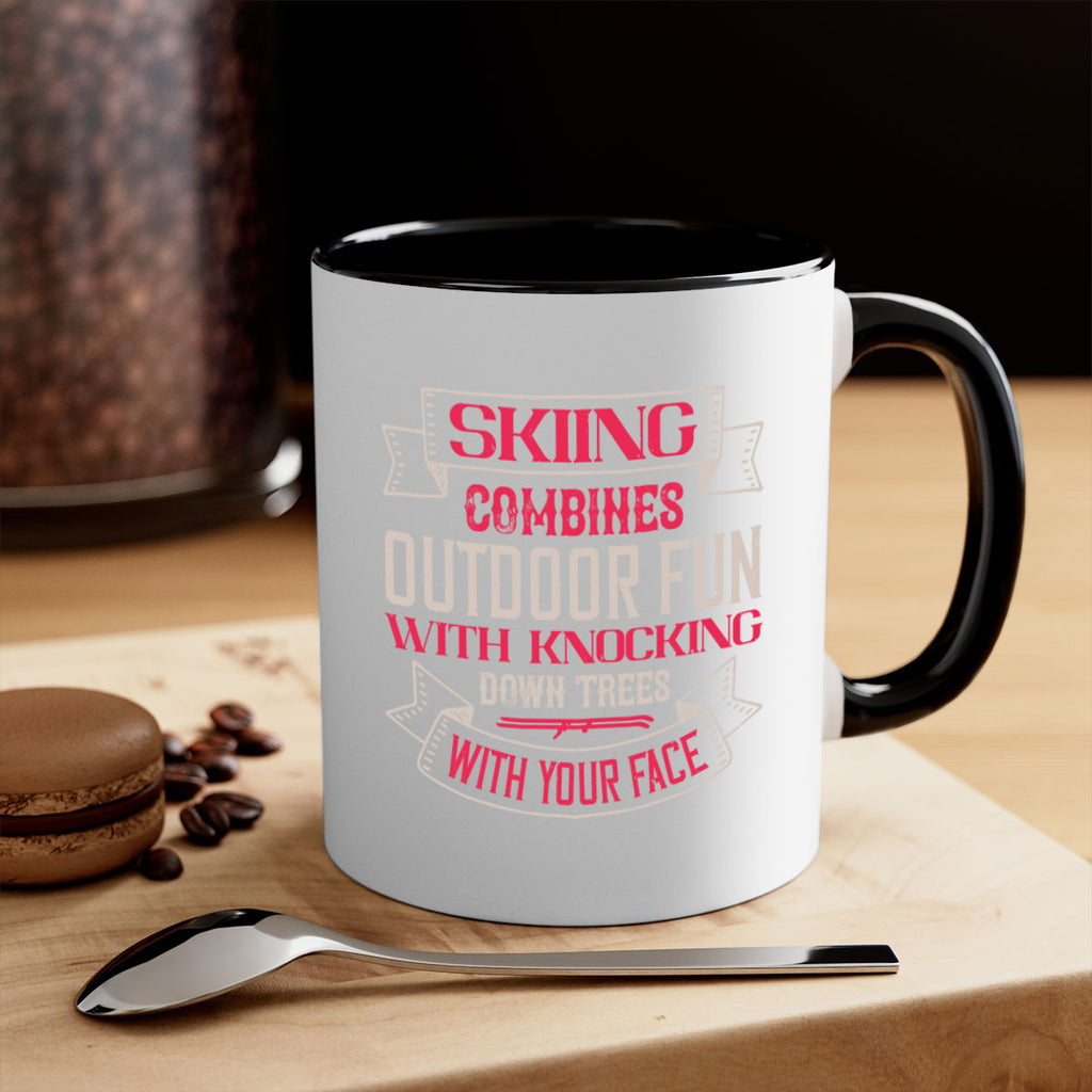 Skiing combines outdoor fun with knocking down trees with your face 538#- ski-Mug / Coffee Cup