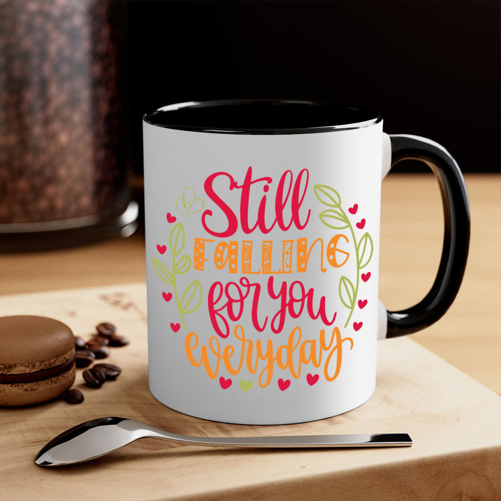 Still Falling For You everyday 578#- fall-Mug / Coffee Cup