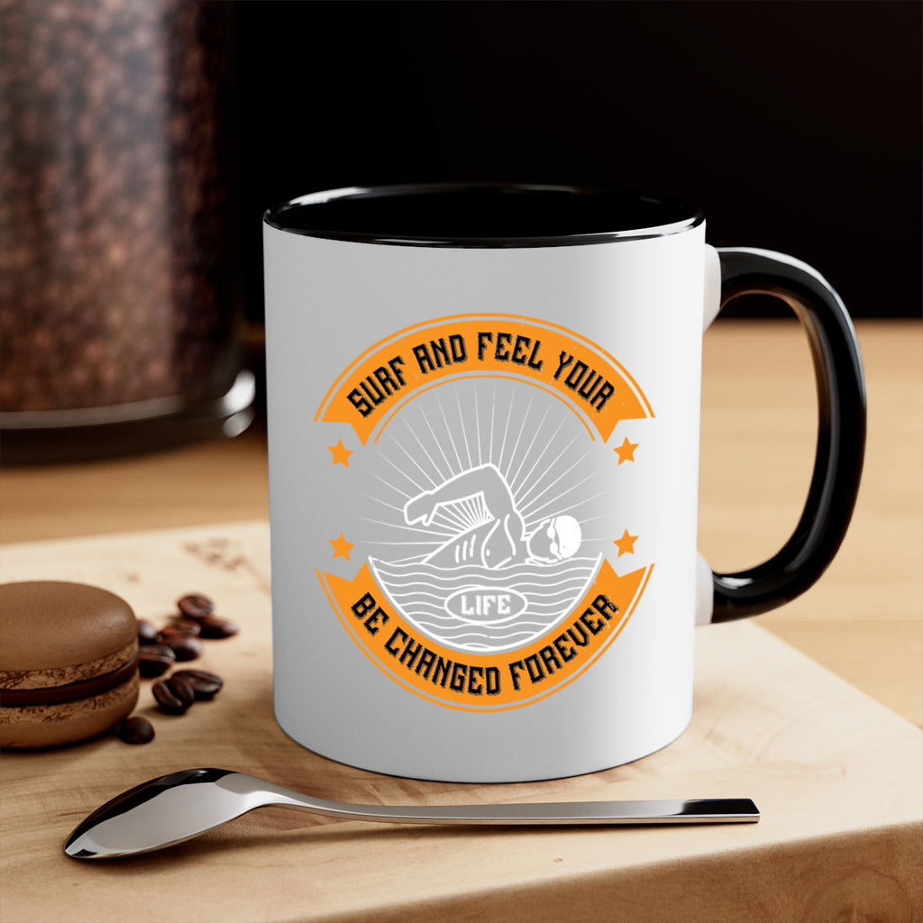 Surf and feel your life be changed forever 2389#- surfing-Mug / Coffee Cup
