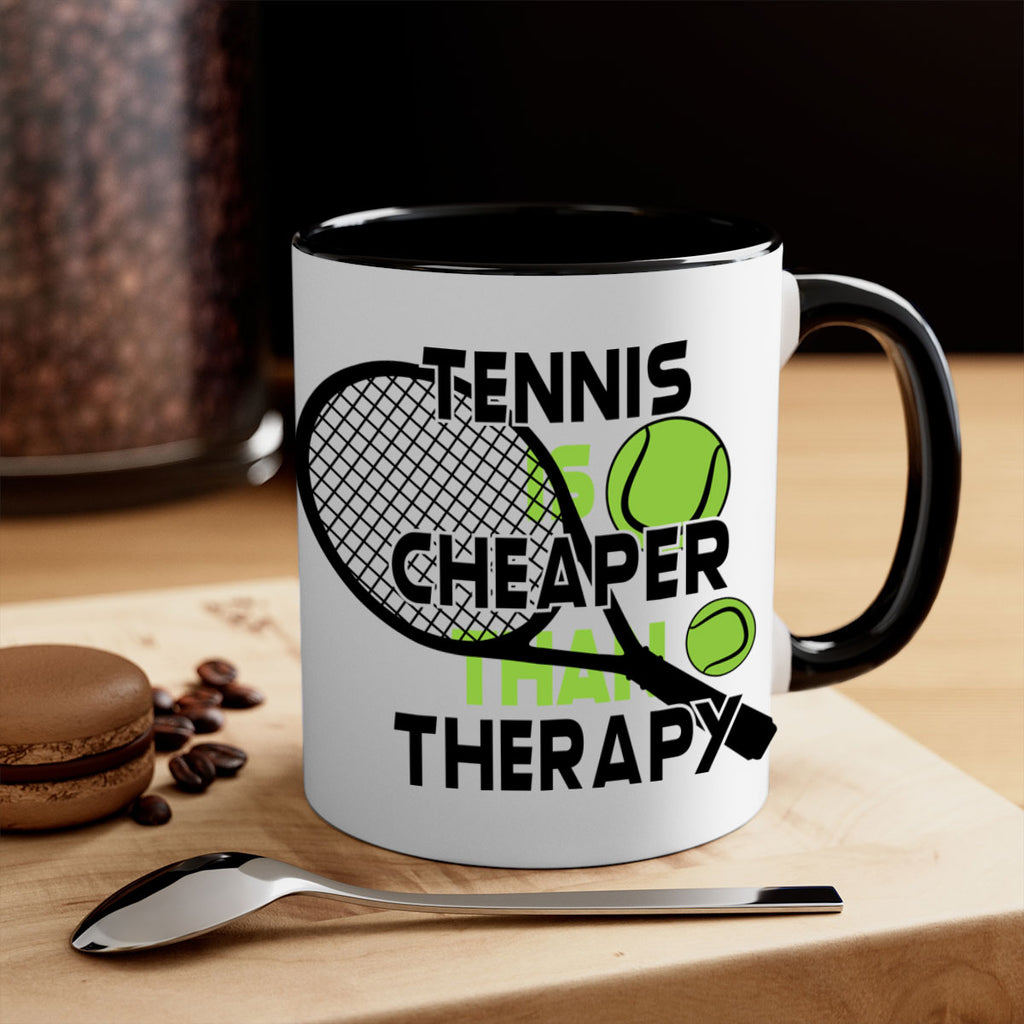Tennis is cheaper than therapy 307#- tennis-Mug / Coffee Cup