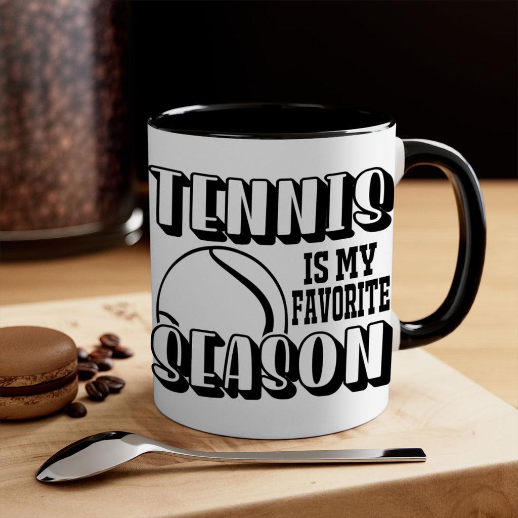 Tennis is my favorite season 288#- tennis-Mug / Coffee Cup