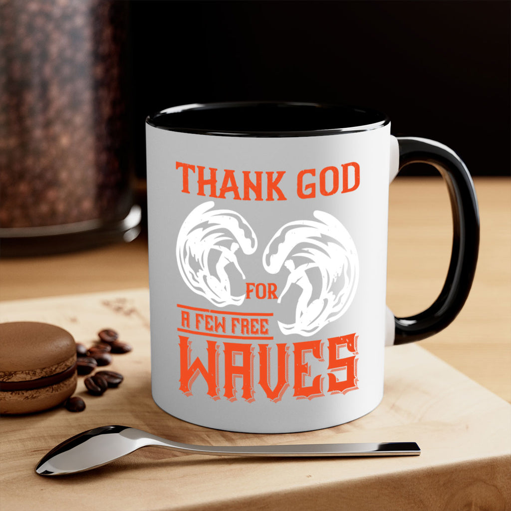 Thank God for a few free waves 229#- surfing-Mug / Coffee Cup