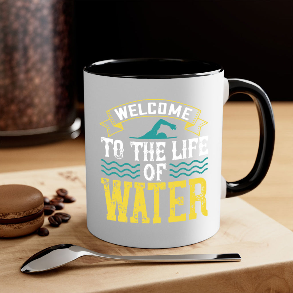 WELCOME to the life of water 2378#- swimming-Mug / Coffee Cup
