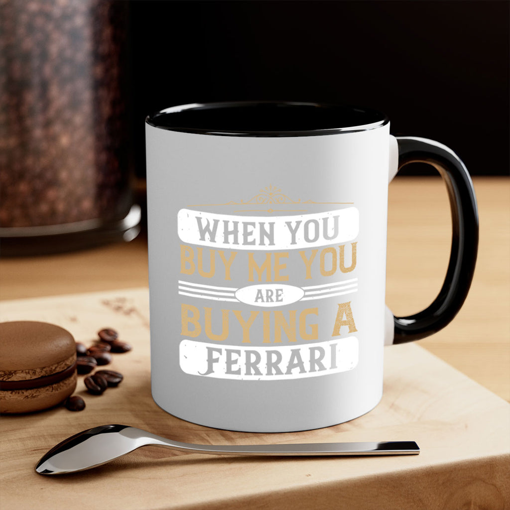 When you buy me you are buying a Ferrari 61#- soccer-Mug / Coffee Cup