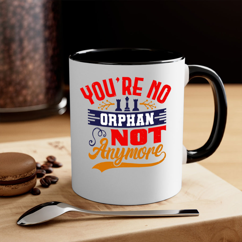 You’re no orphan not anymore 5#- chess-Mug / Coffee Cup