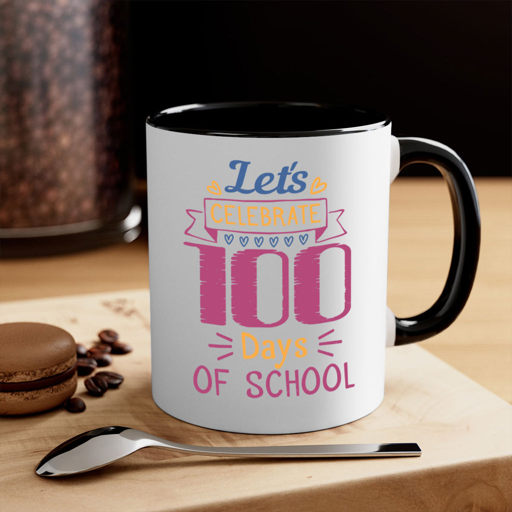 let's celebrate days of school 4#- 100 days-Mug / Coffee Cup