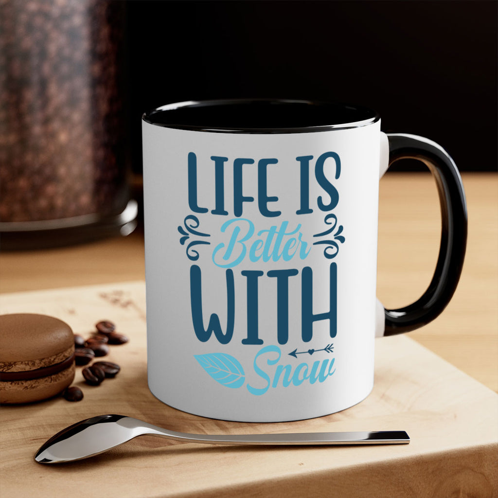 life is better with snow 299#- winter-Mug / Coffee Cup