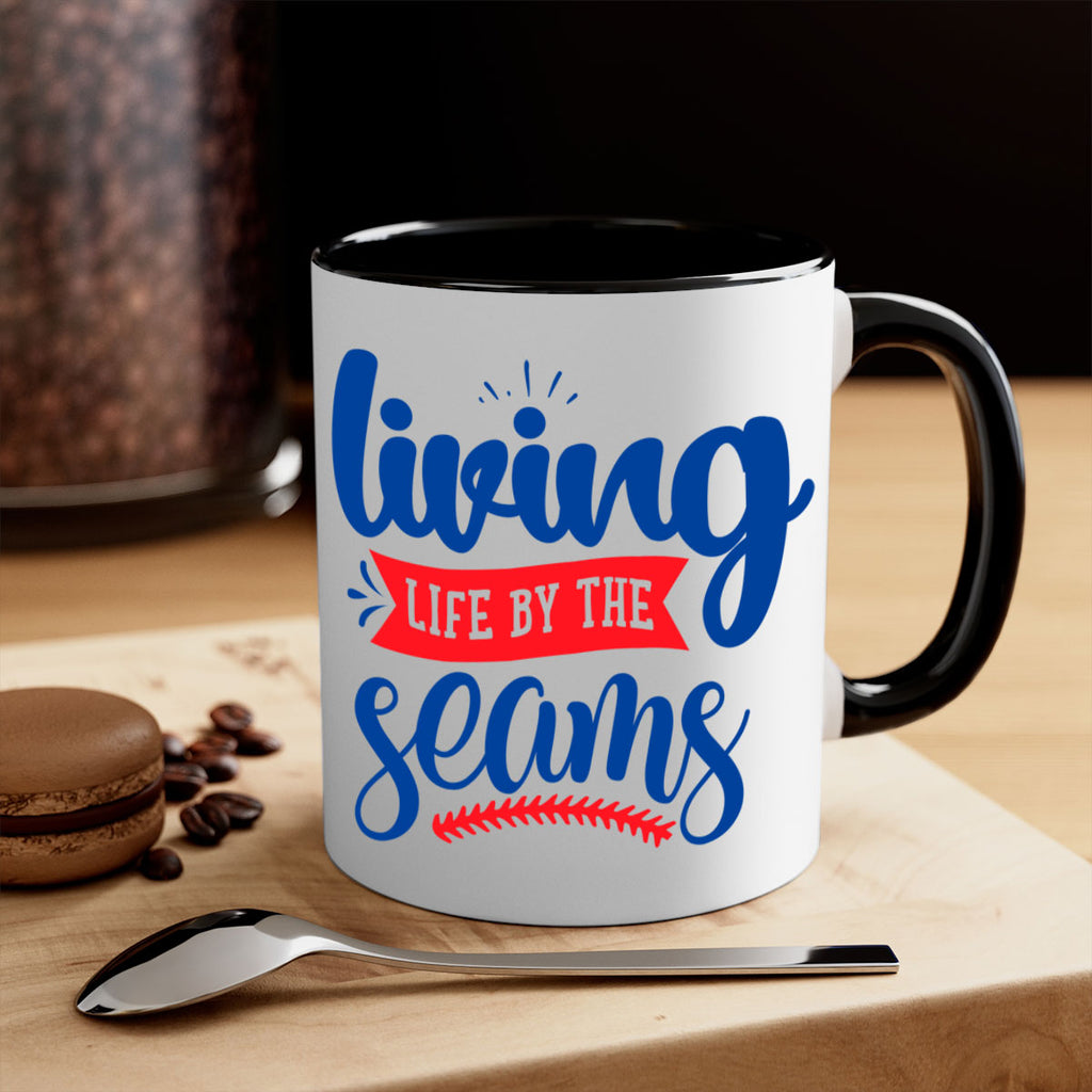 living life by the seams 2054#- baseball-Mug / Coffee Cup