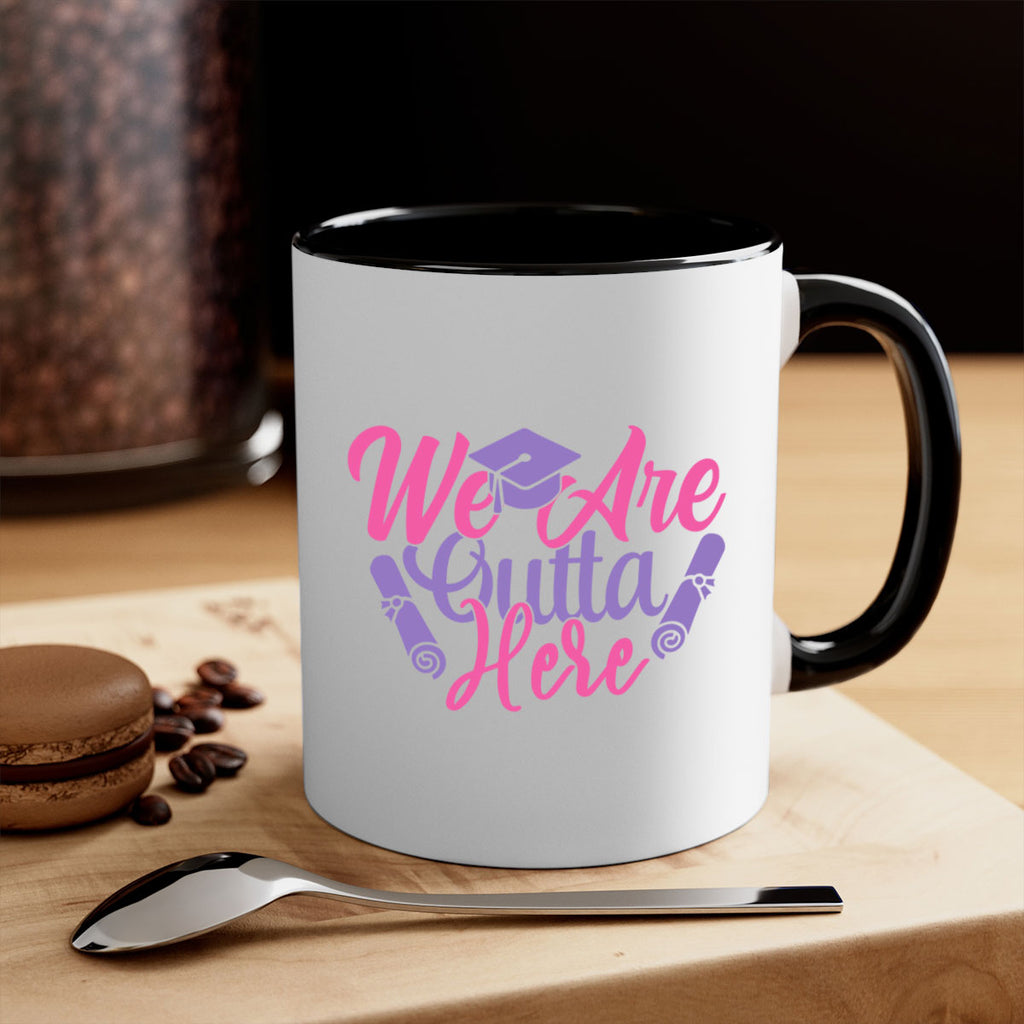 we are outta here 7#- graduation-Mug / Coffee Cup
