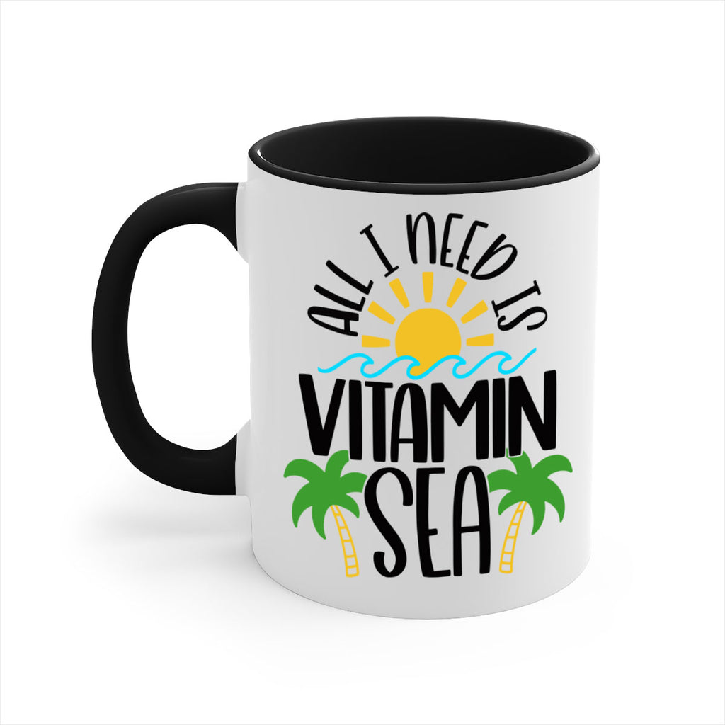 All I Need Is Vitamin Sea Style 56#- Summer-Mug / Coffee Cup