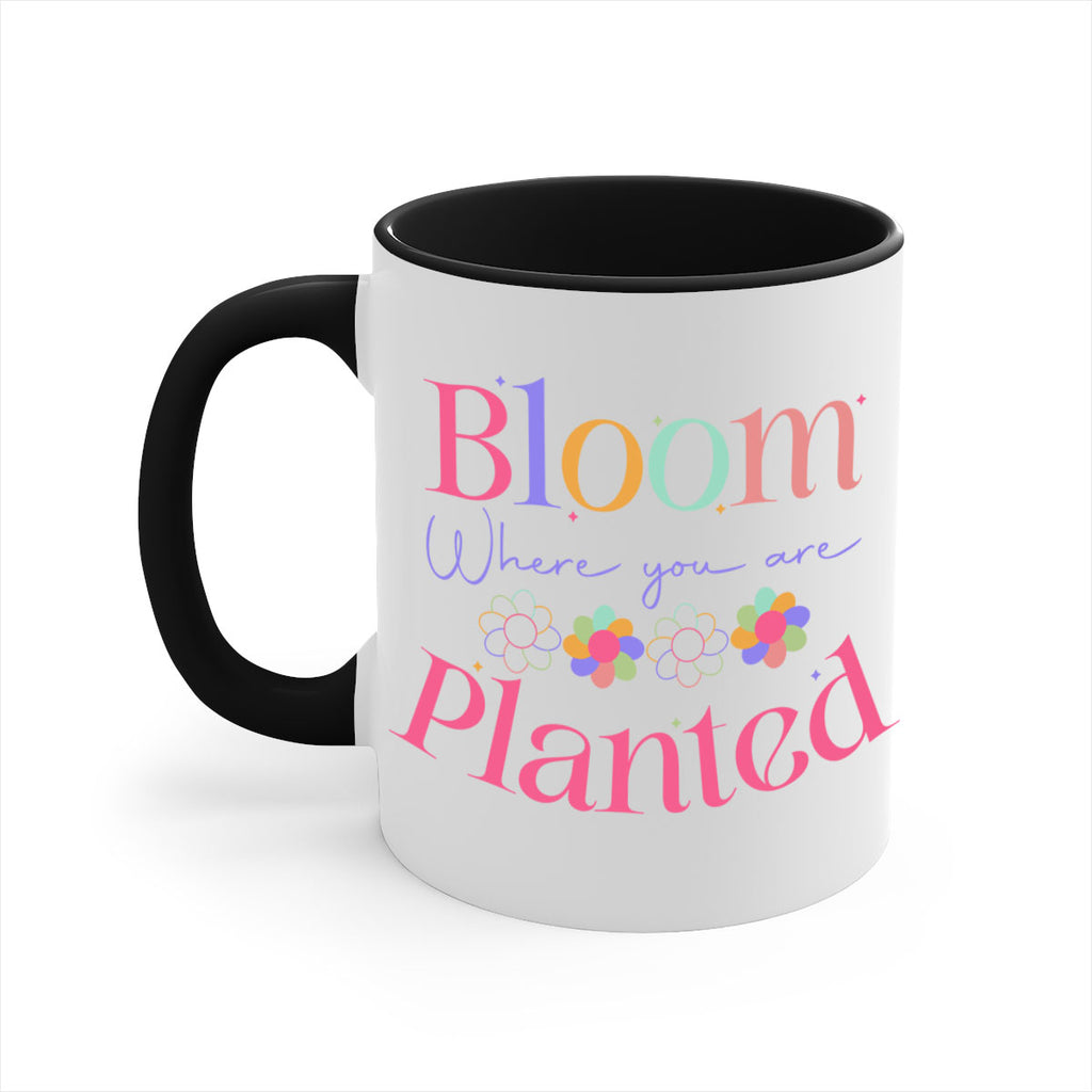 Bloom where you are planted77#- spring-Mug / Coffee Cup