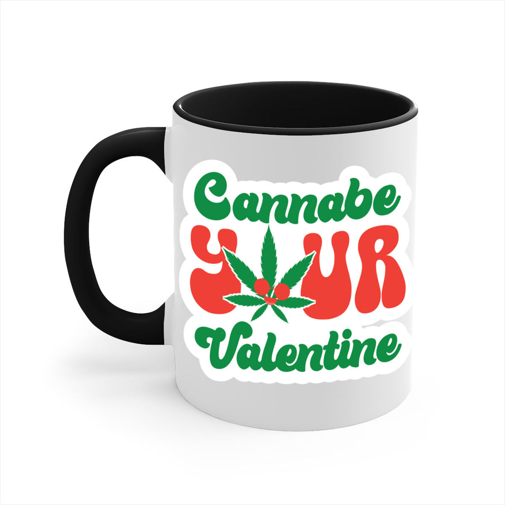 Cannabe Your Valentine 35#- marijuana-Mug / Coffee Cup