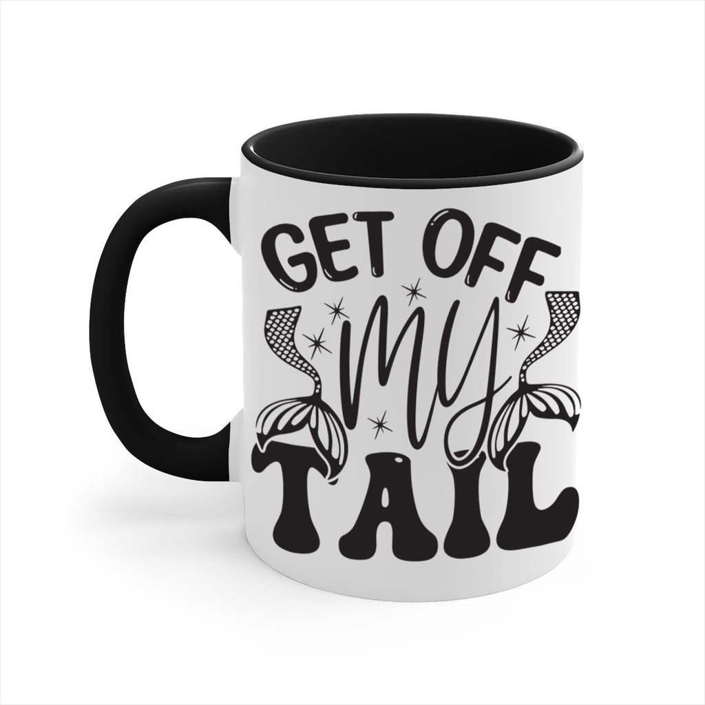 Get of my tail Graphics 177#- mermaid-Mug / Coffee Cup