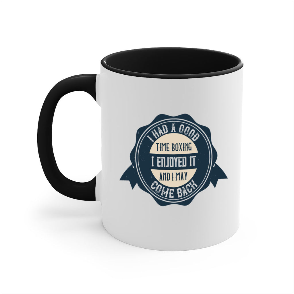 I had a good time boxing I enjoyed it and I may come back 2217#- boxing-Mug / Coffee Cup
