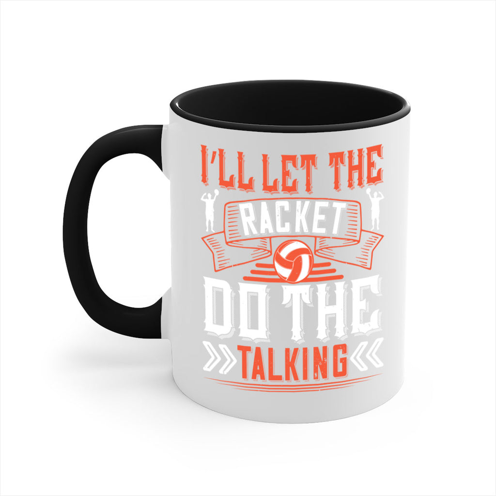 I’ll let the racket do the talking Style 969#- volleyball-Mug / Coffee Cup
