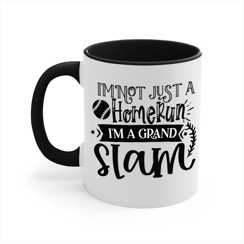 Im not Just a Homerun im a grand slam 2071#- baseball-Mug / Coffee Cup
