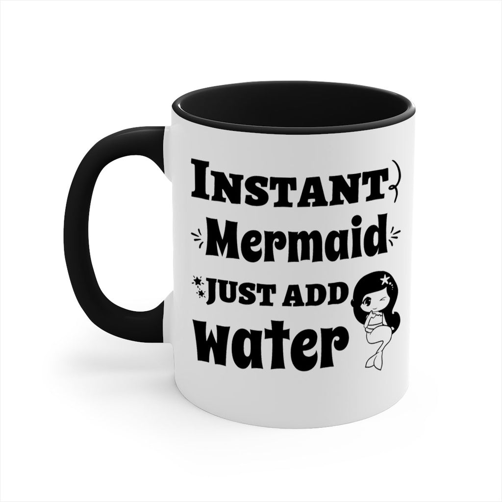Instant Mermaid just add water 273#- mermaid-Mug / Coffee Cup