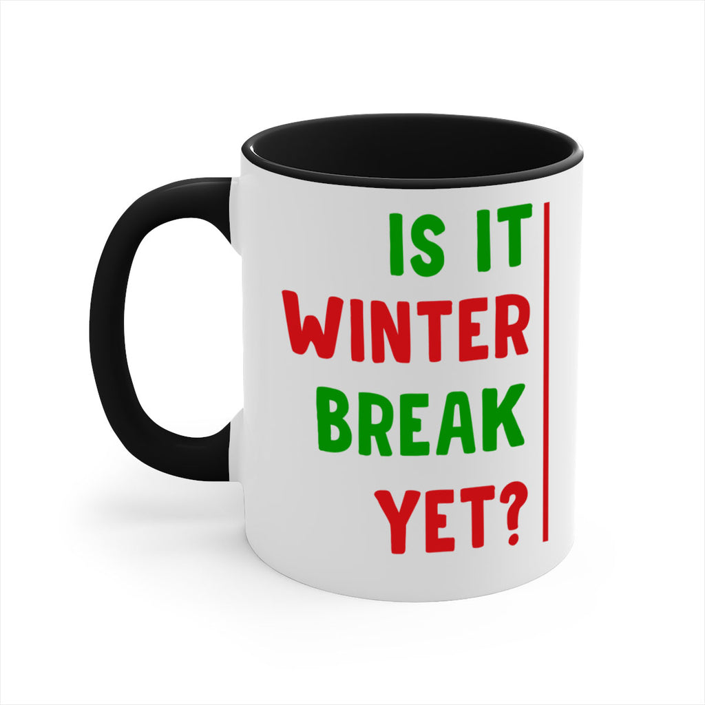 Is It Winter Break Yet 252#- winter-Mug / Coffee Cup