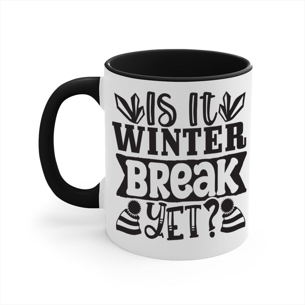 Is it winter break yet 255#- winter-Mug / Coffee Cup