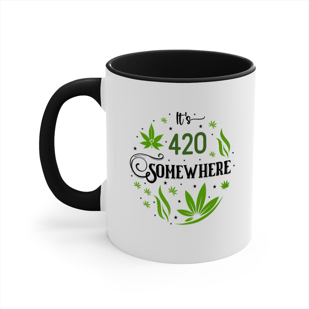 Its 420 Somewhere 156#- marijuana-Mug / Coffee Cup