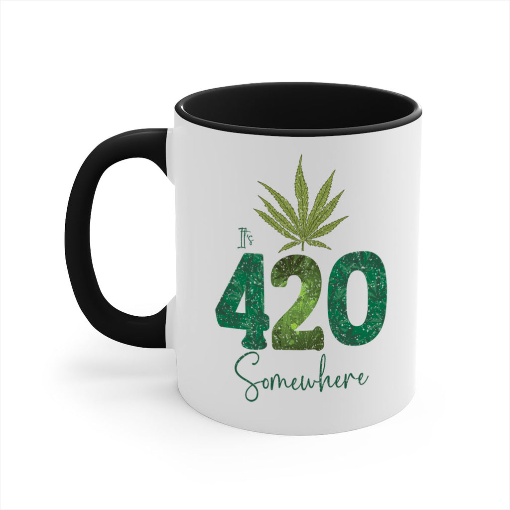 Its 420 Somewhere Sublimation 159#- marijuana-Mug / Coffee Cup