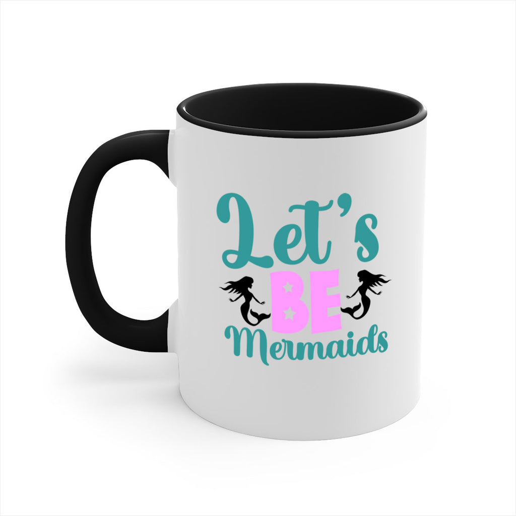 Lets Be Mermaids290#- mermaid-Mug / Coffee Cup