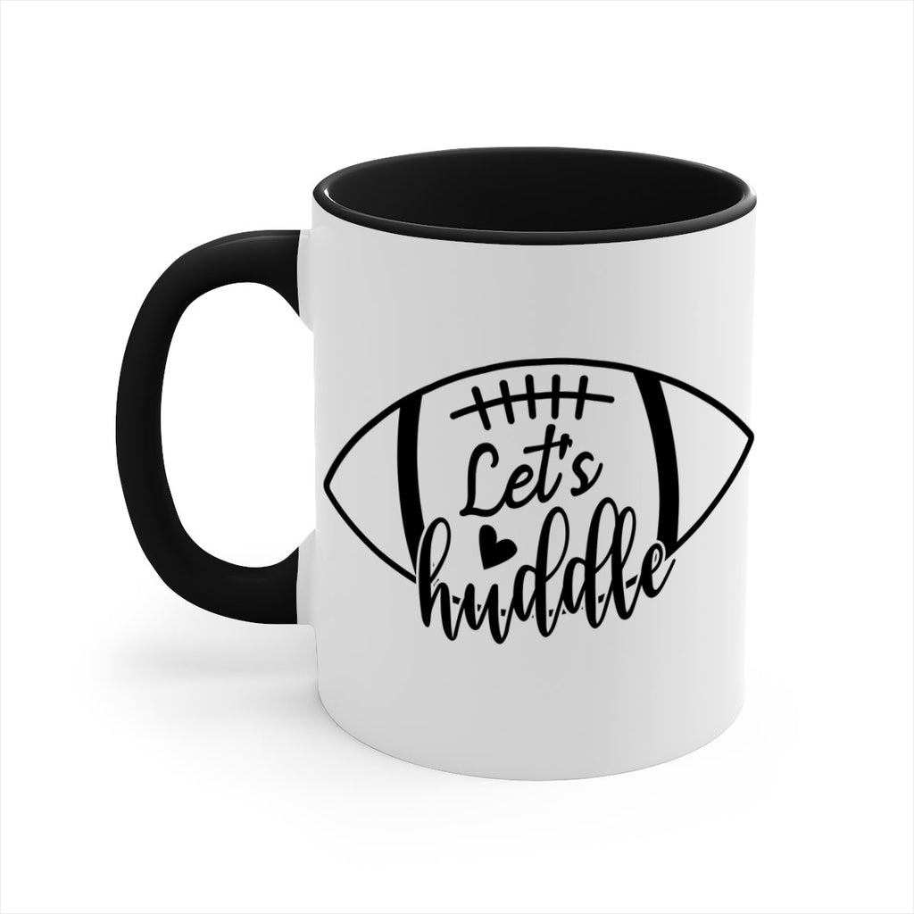 Lets huddle 926#- football-Mug / Coffee Cup