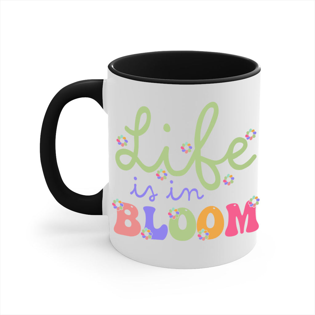 Life is in bloom 298#- spring-Mug / Coffee Cup