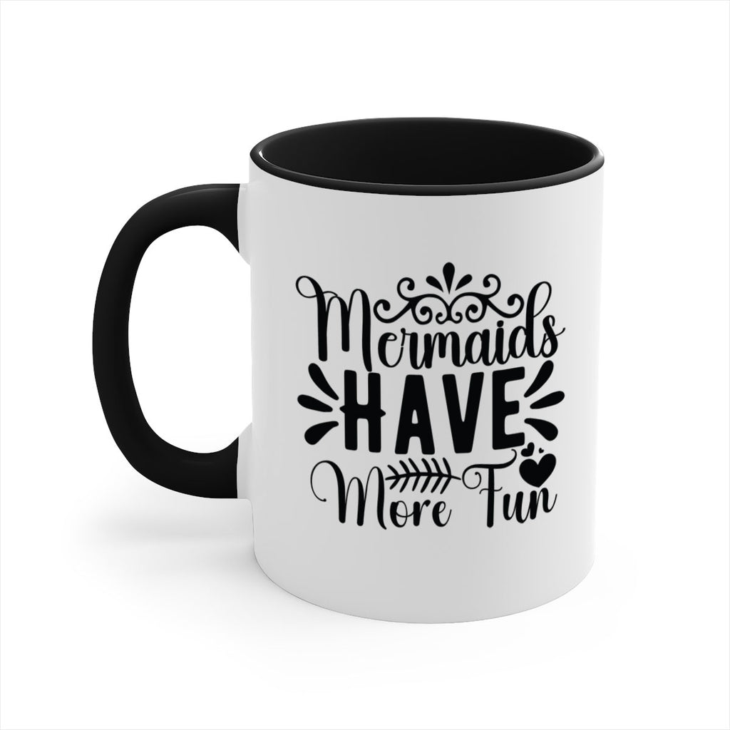 Mermaids Have More Fun 494#- mermaid-Mug / Coffee Cup