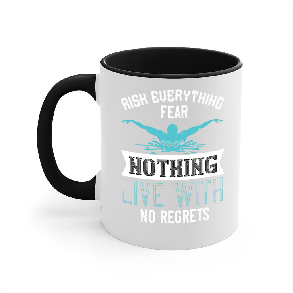 Risk everything fear nothing live with 552#- swimming-Mug / Coffee Cup