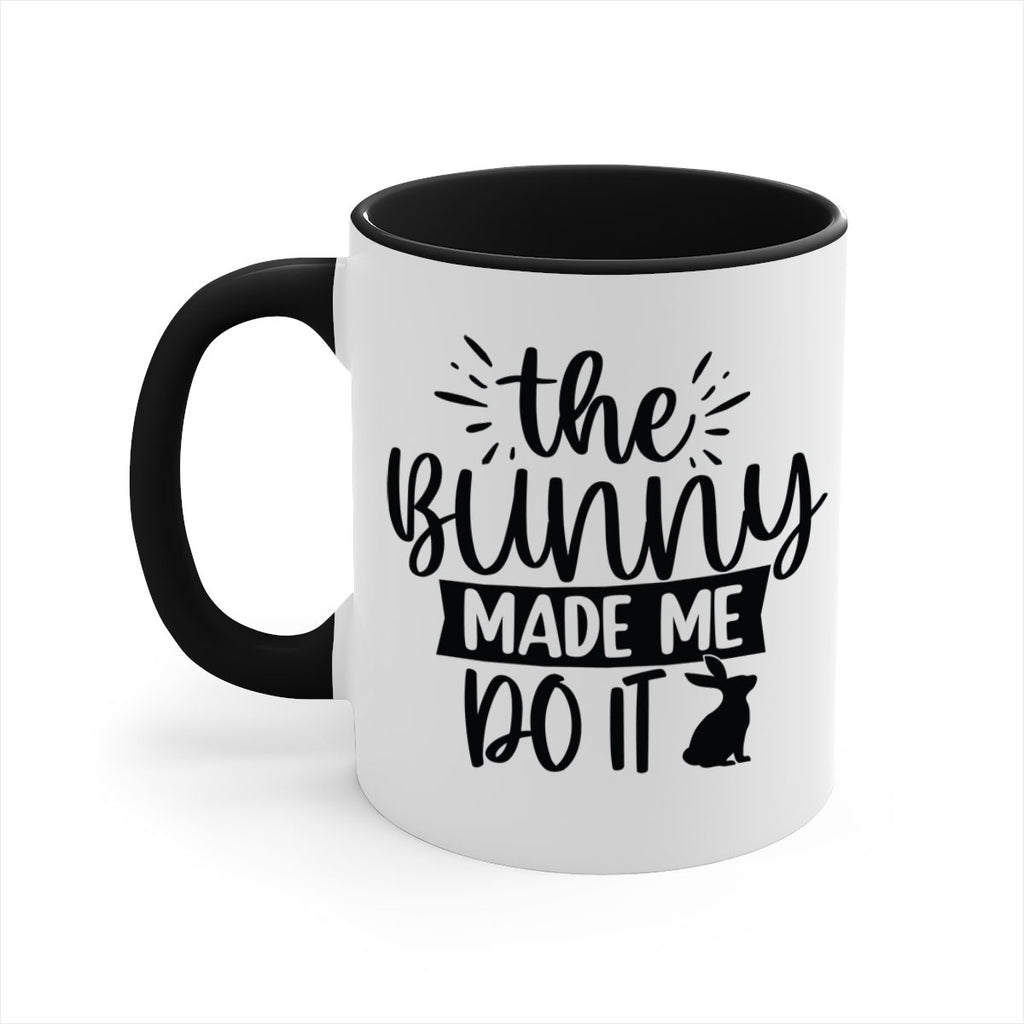 The bunny made me do 544#- spring-Mug / Coffee Cup