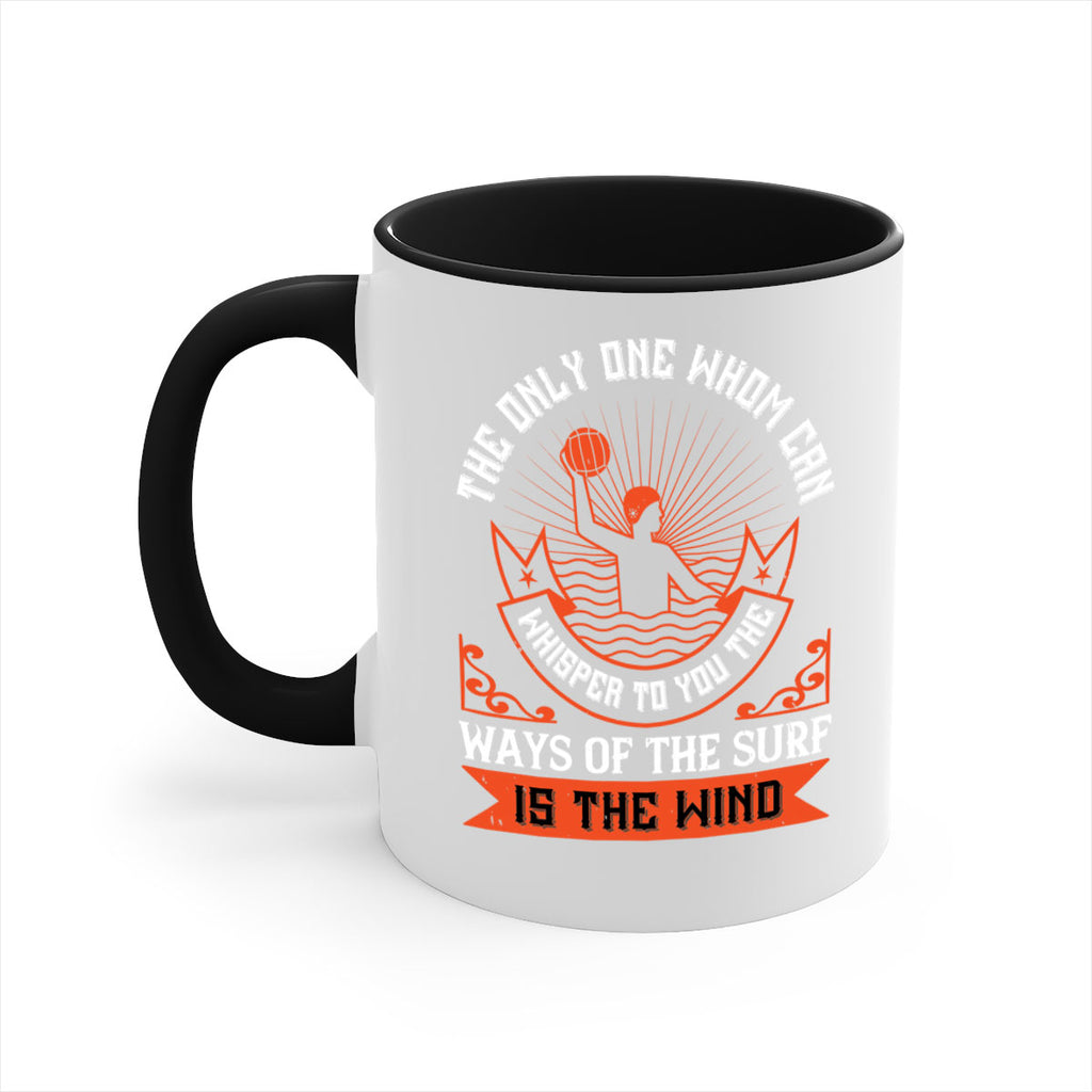 The only one whom can whisper to you the ways of the surf is the wind 185#- surfing-Mug / Coffee Cup