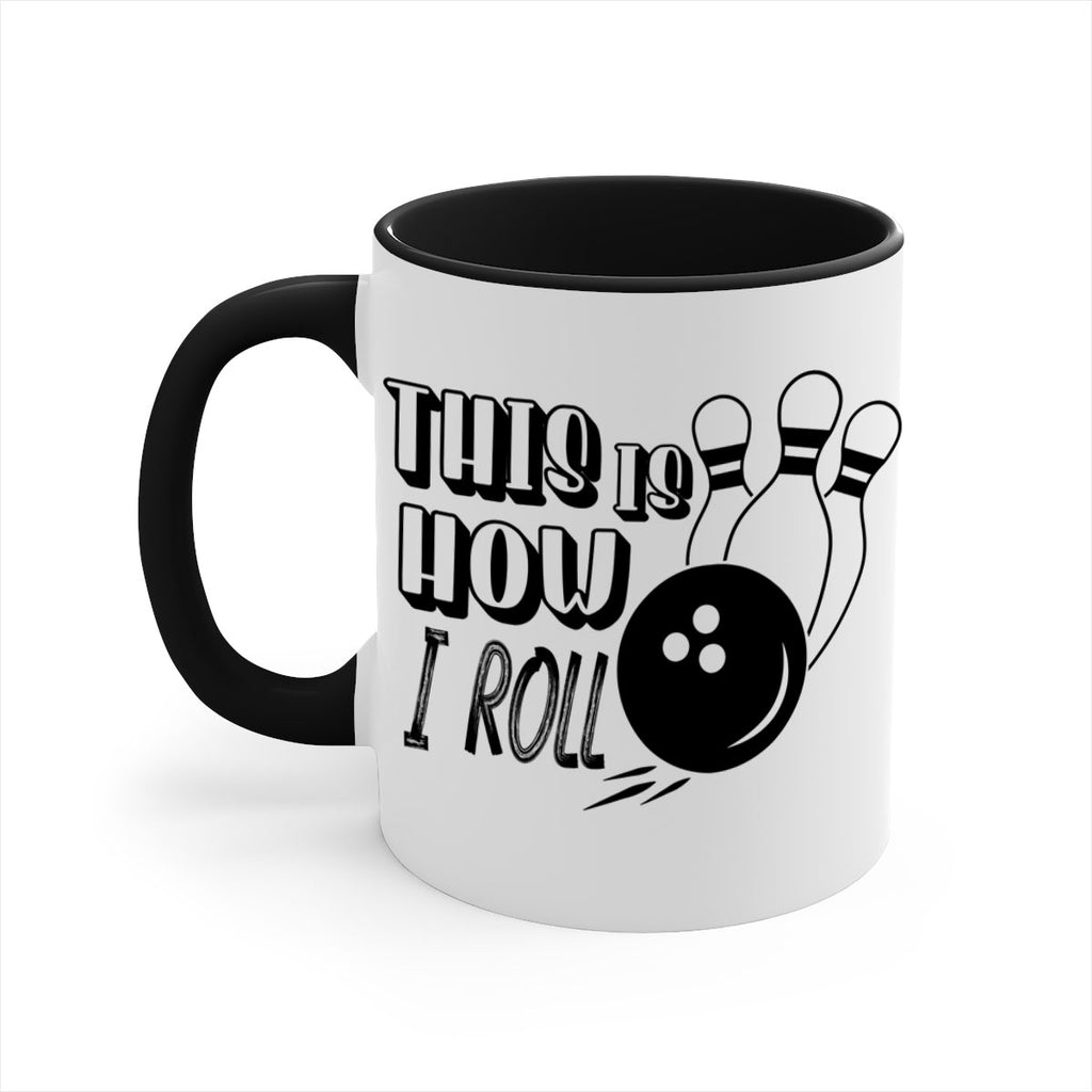 This is how I roll 141#- bowling-Mug / Coffee Cup