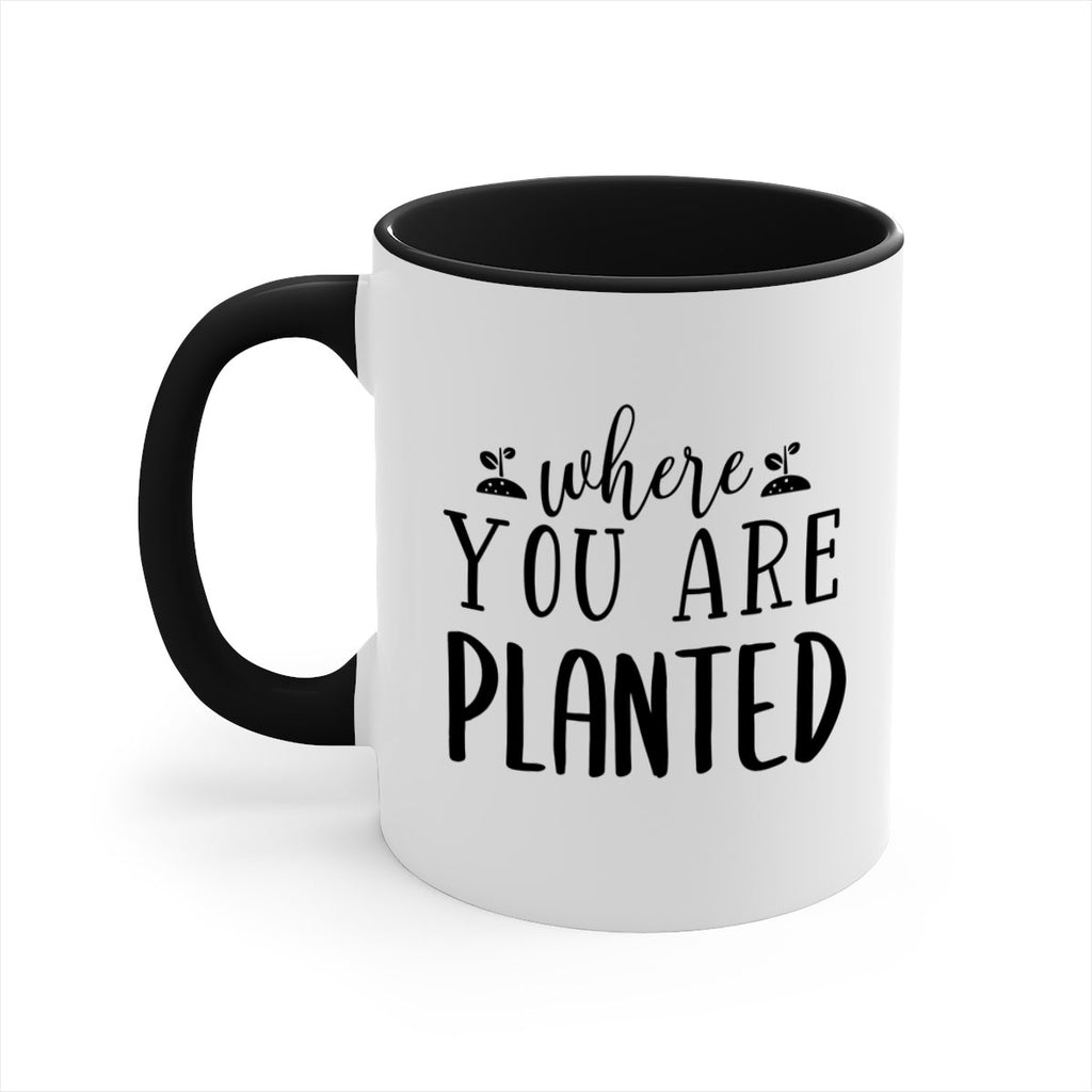 Where you are planted design 601#- spring-Mug / Coffee Cup