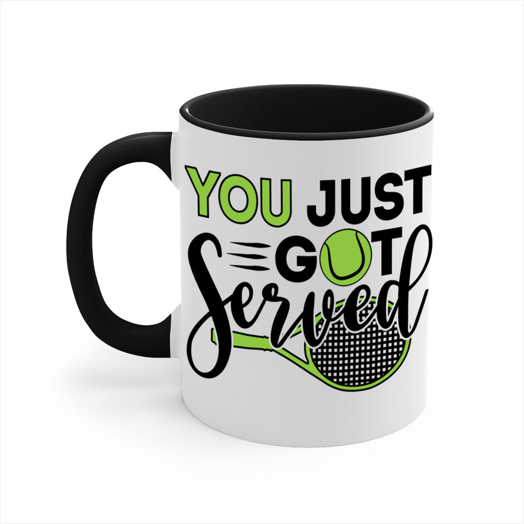 You just got served 7#- tennis-Mug / Coffee Cup