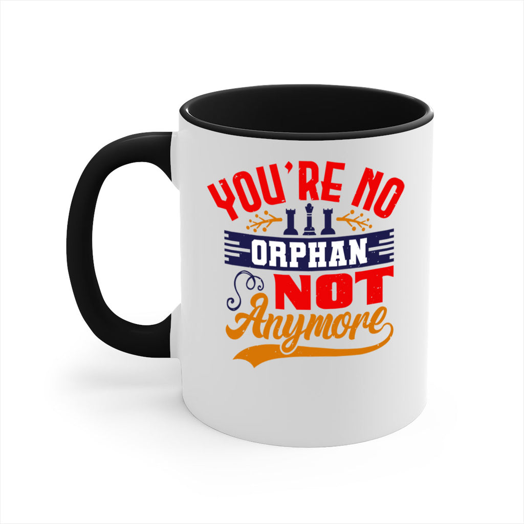 You’re no orphan not anymore 5#- chess-Mug / Coffee Cup