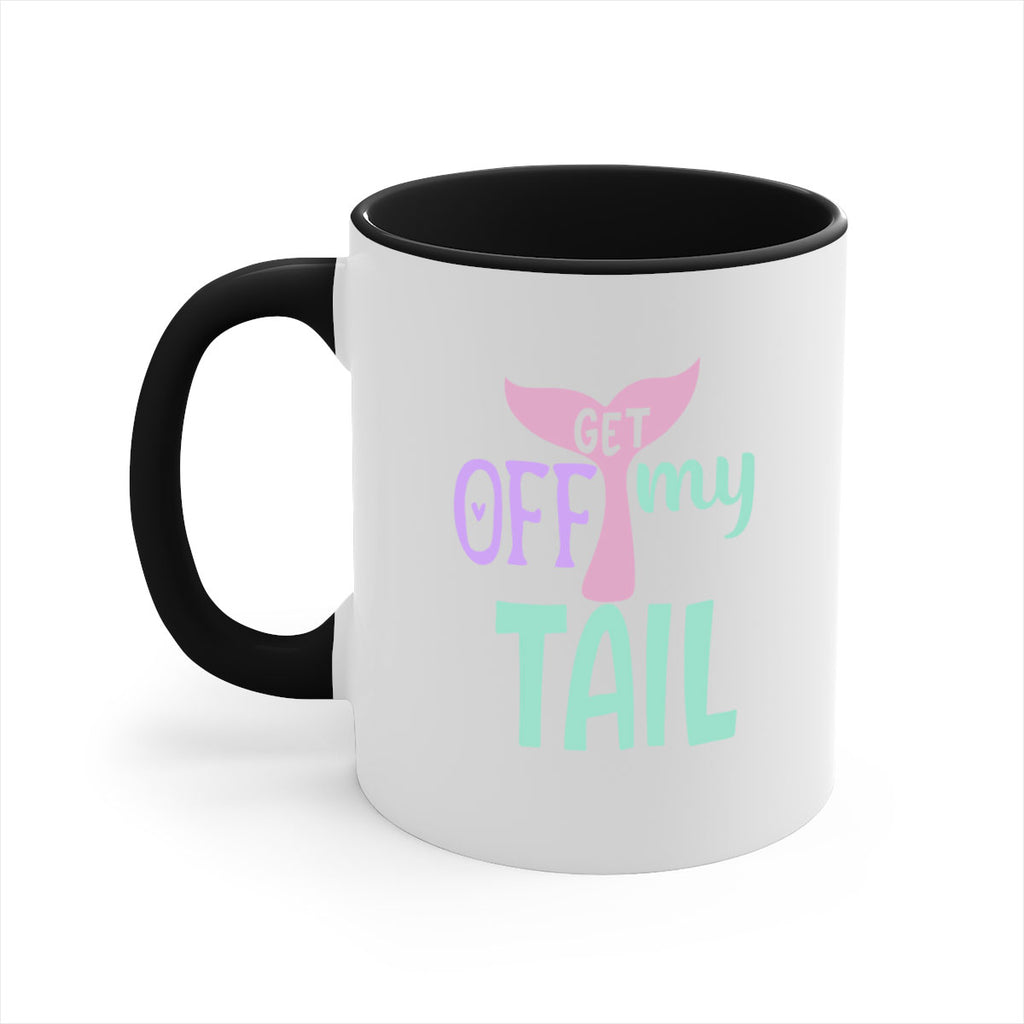 get off my tail 2#- mermaid-Mug / Coffee Cup