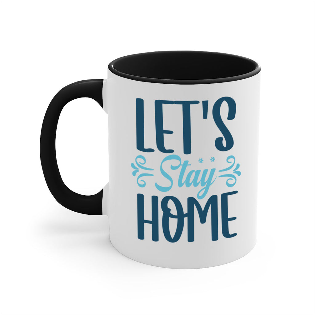 lets stay home 288#- winter-Mug / Coffee Cup