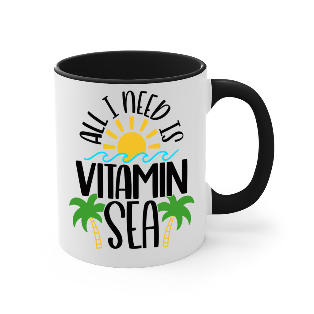 All I Need Is Vitamin Sea Style 56#- Summer-Mug / Coffee Cup