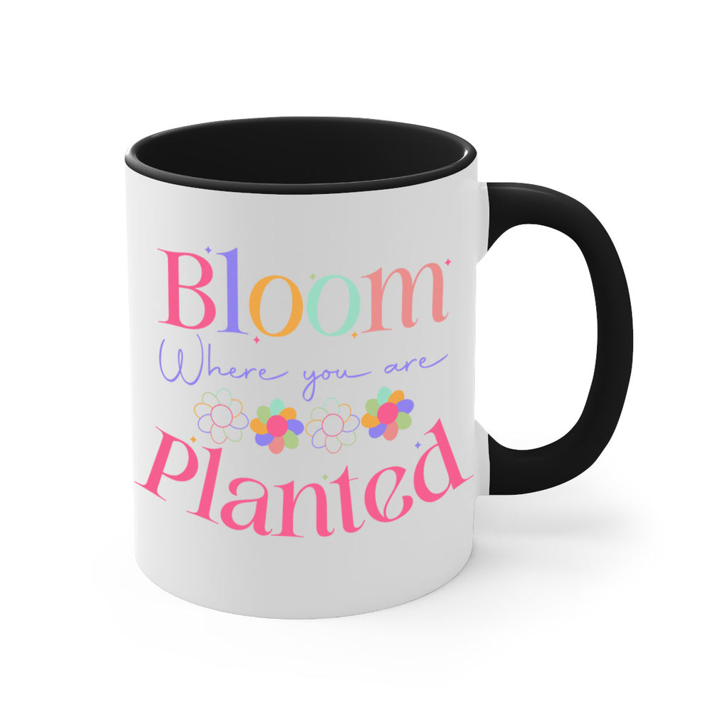 Bloom where you are planted77#- spring-Mug / Coffee Cup