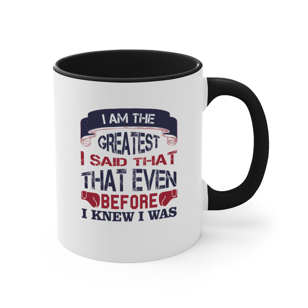 I am the greatest I said that even before I knew I was 2264#- boxing-Mug / Coffee Cup