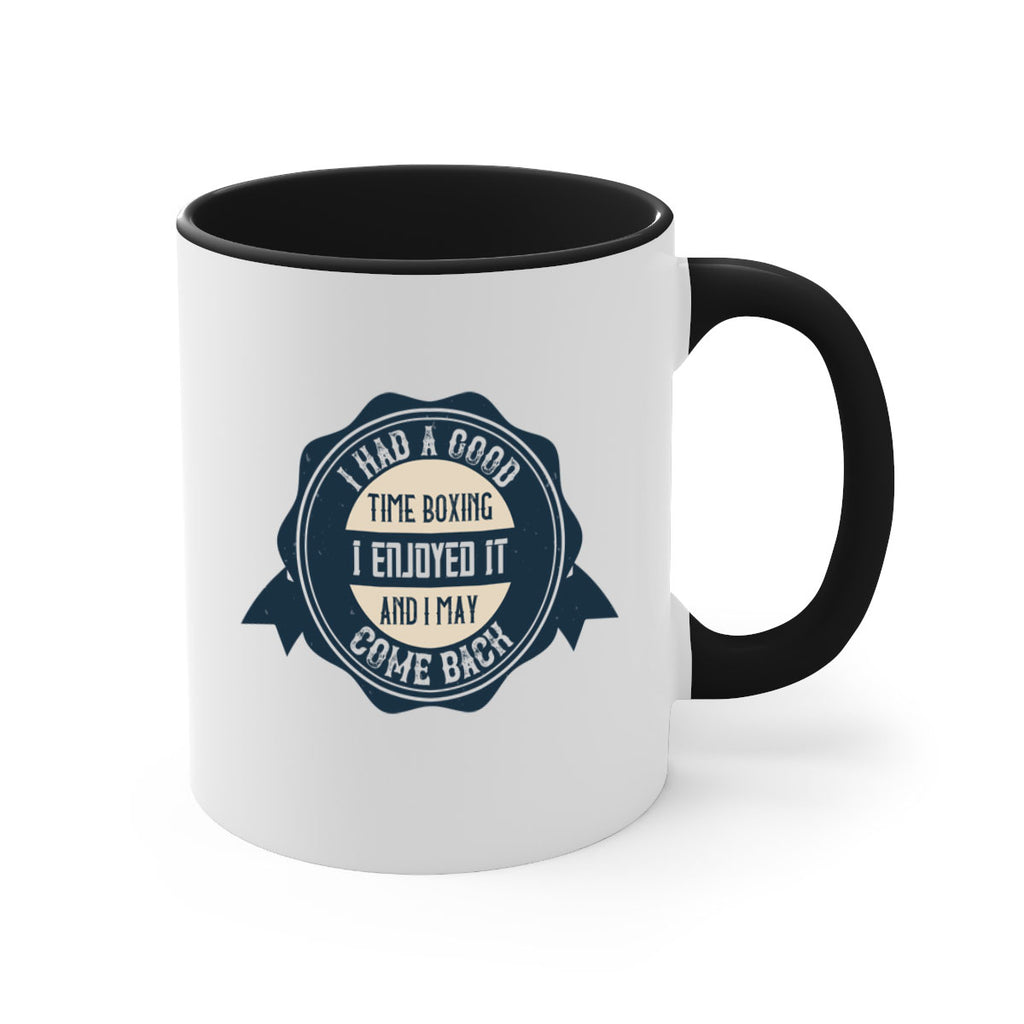 I had a good time boxing I enjoyed it and I may come back 2217#- boxing-Mug / Coffee Cup