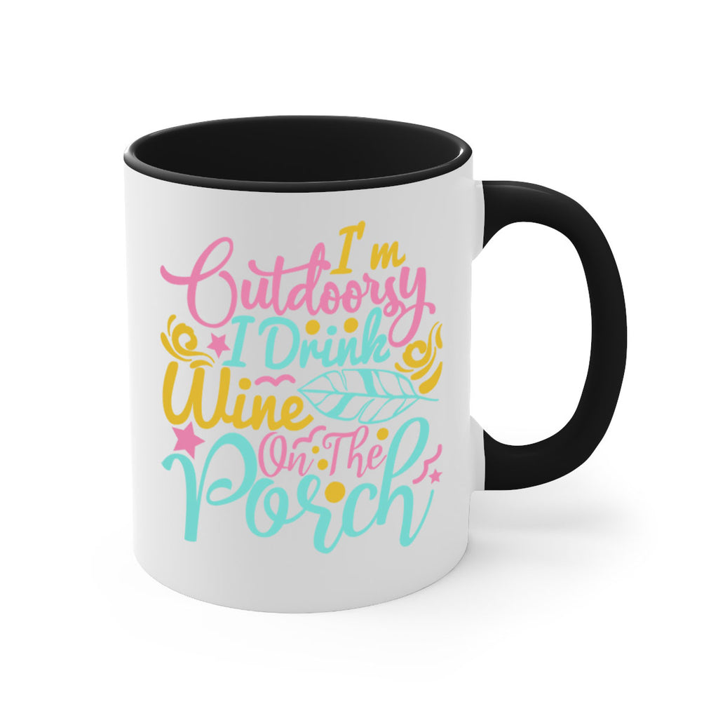 IM OUTDOORSY I DRINK WINE ON THE PORCH Style 61#- Summer-Mug / Coffee Cup