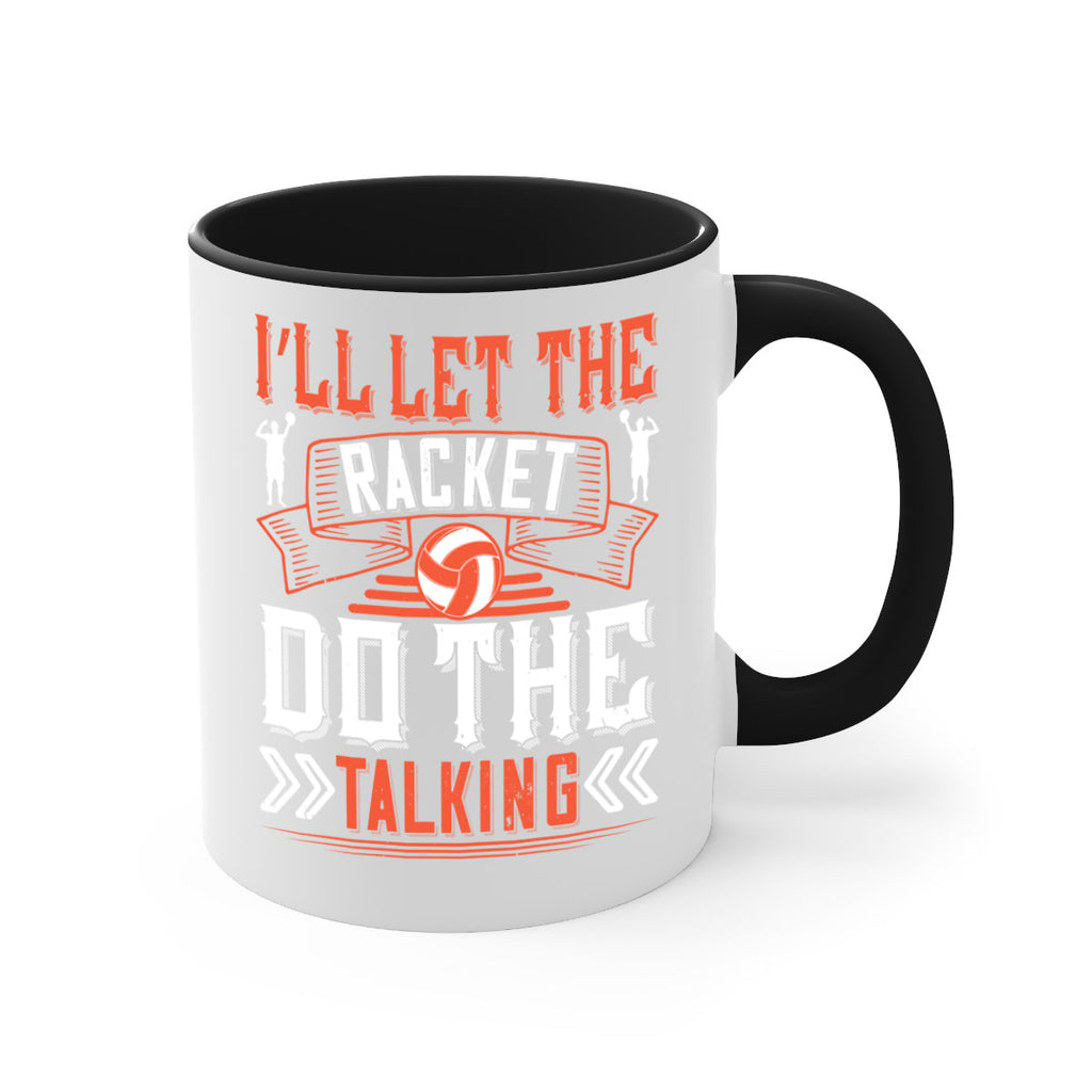 I’ll let the racket do the talking Style 969#- volleyball-Mug / Coffee Cup