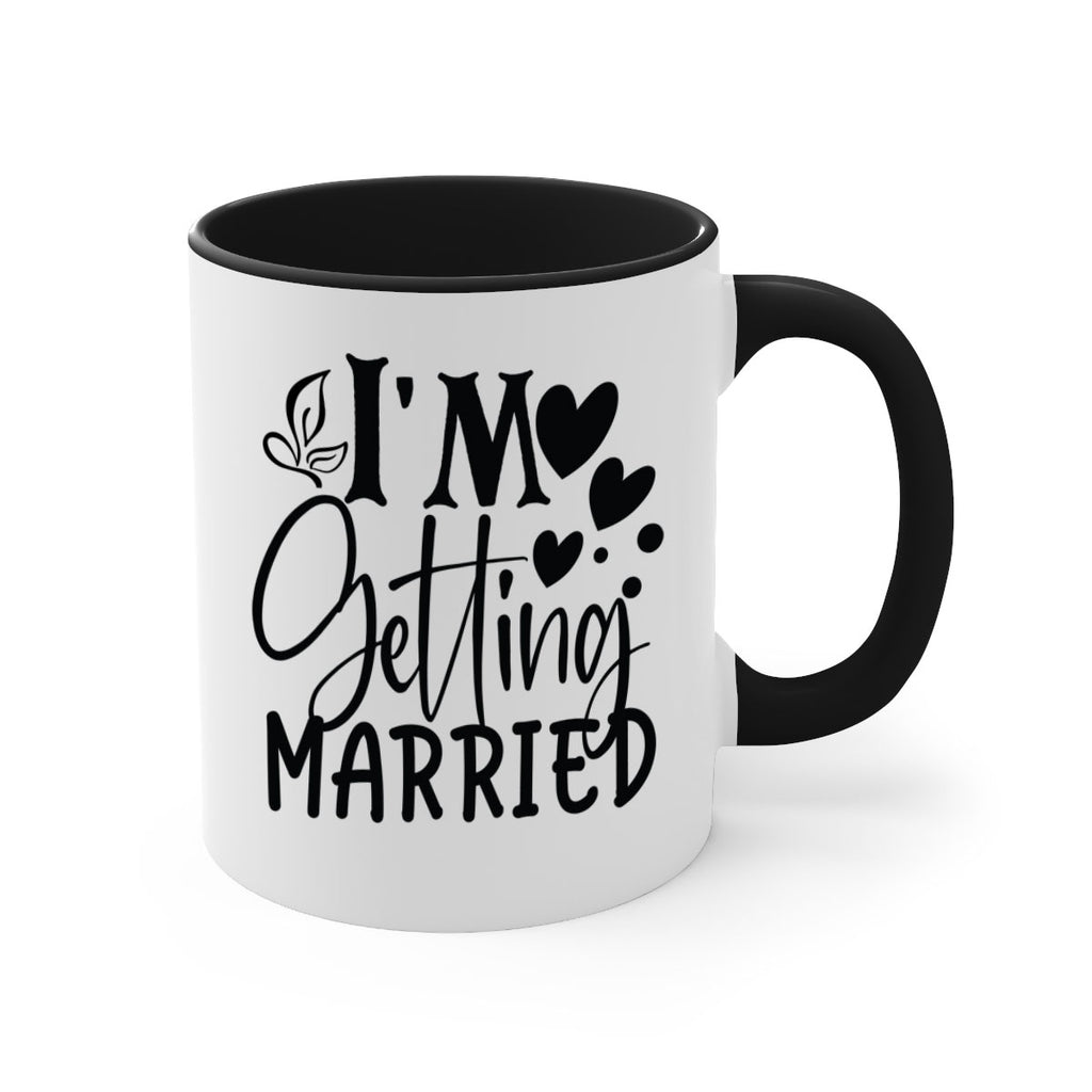 Im Getting Married 28#- wedding-Mug / Coffee Cup