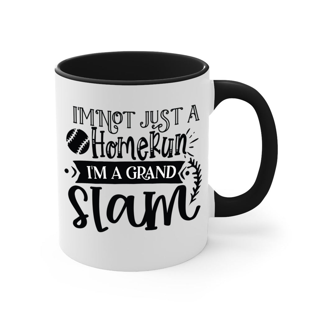 Im not Just a Homerun im a grand slam 2071#- baseball-Mug / Coffee Cup